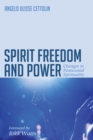 Image for Spirit Freedom and Power: Changes in Pentecostal Spirituality