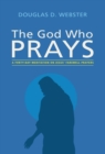 Image for The God Who Prays