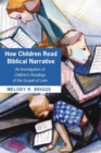 Image for How Children Read Biblical Narrative