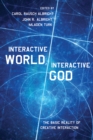 Image for Interactive World, Interactive God: The Basic Reality of Creative Interaction