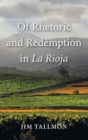Image for Of Rhetoric and Redemption in La Rioja