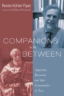 Image for Companions in the Between: Augustine, Desmond, and Their Communities of Love