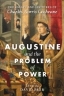 Image for Augustine and the Problem of Power: The Essays and Lectures of Charles Norris Cochrane