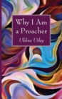 Image for Why I Am a Preacher
