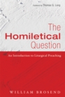 Image for Homiletical Question: An Introduction to Liturgical Preaching