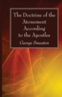 Image for The Doctrine of the Atonement According to the Apostles