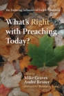Image for What&#39;s Right With Preaching Today?: The Enduring Influence of Fred B. Craddock