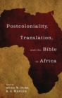 Image for Postcoloniality, Translation, and the Bible in Africa