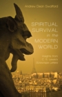 Image for Spiritual Survival in the Modern World: Insights from C. S. Lewis&#39;s Screwtape Letters