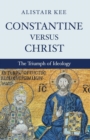 Image for Constantine versus Christ