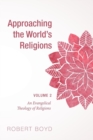Image for Approaching the World&#39;s Religions, Volume 2