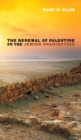 Image for The Renewal of Palestine in the Jewish Imagination