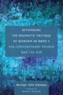 Image for Rethinking the Prophetic Critique of Worship in Amos 5 for Contemporary Nigeria and the USA