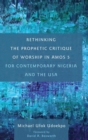 Image for Rethinking the Prophetic Critique of Worship in Amos 5 for Contemporary Nigeria and the USA