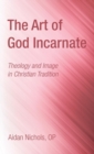 Image for The Art of God Incarnate