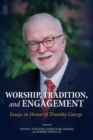 Image for Worship, Tradition, and Engagement