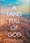 Image for A Land Full of God : Christian Perspectives on the Holy Land