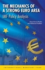 Image for The mechanics of a strong Euro area : IMF policy analysis