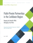 Image for Public-Private Partnerships in the Caribbean Region : reaping the benefits while managing fiscal risks