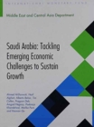 Image for Saudi Arabia  : tackling emerging economic challenges to sustain strong growth