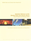 Image for Subsidy reform in the Middle East and North Africa : recent progress and challenges ahead