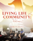 Image for Living Life in Community : Volume 1
