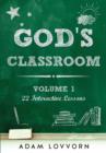 Image for Gods Classroom Volume 1