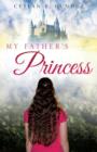 Image for My Father&#39;s Princess