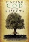 Image for Finding God in the Shadows