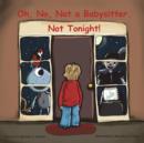 Image for Oh, No, Not a Babysitter. Not Tonight!