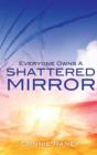 Image for Everyone Owns A Shattered Mirror