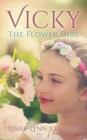 Image for Vicky : The Flower Girl