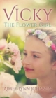 Image for Vicky : The Flower Girl