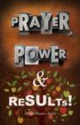 Image for Prayer, Power &amp; Results!