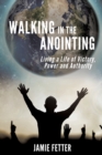 Image for Walking in the Anointing