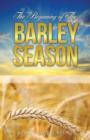 Image for The Beginning of The Barley Season