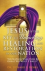Image for Jesus Is the Key to Unlocking Healing and Restoration in Our Nation