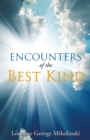 Image for Encounters of the Best Kind