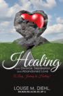 Image for Healing from Divorce, Separation and Abandoned Love