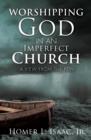 Image for Worshipping God in an Imperfect Church