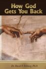 Image for How God Gets You Back