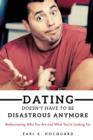 Image for Dating Doesn&#39;t Have to be Disastrous Anymore