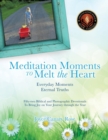 Image for Meditation Moments to Melt the Heart