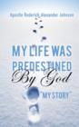 Image for My Life Was Predestined By God