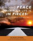 Image for Finding Peace When Your Life is in Pieces