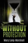 Image for Without Protection