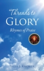 Image for Threads to Glory