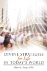 Image for Divine Strategies for Life In Today&#39;s World