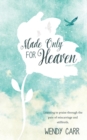 Image for Made Only For Heaven