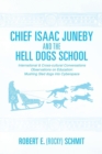 Image for Chief Isaac Juneby and the Hell Dogs School